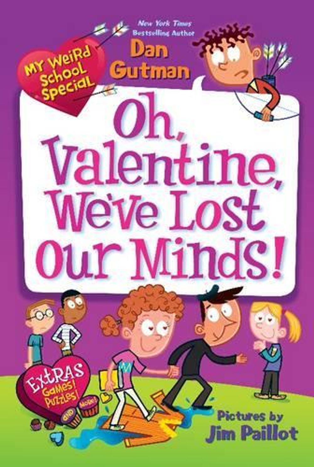 My Weird School Special: Oh, Valentine, We've Lost Our Minds! by Dan Gutman - ISBN: 9780062284037