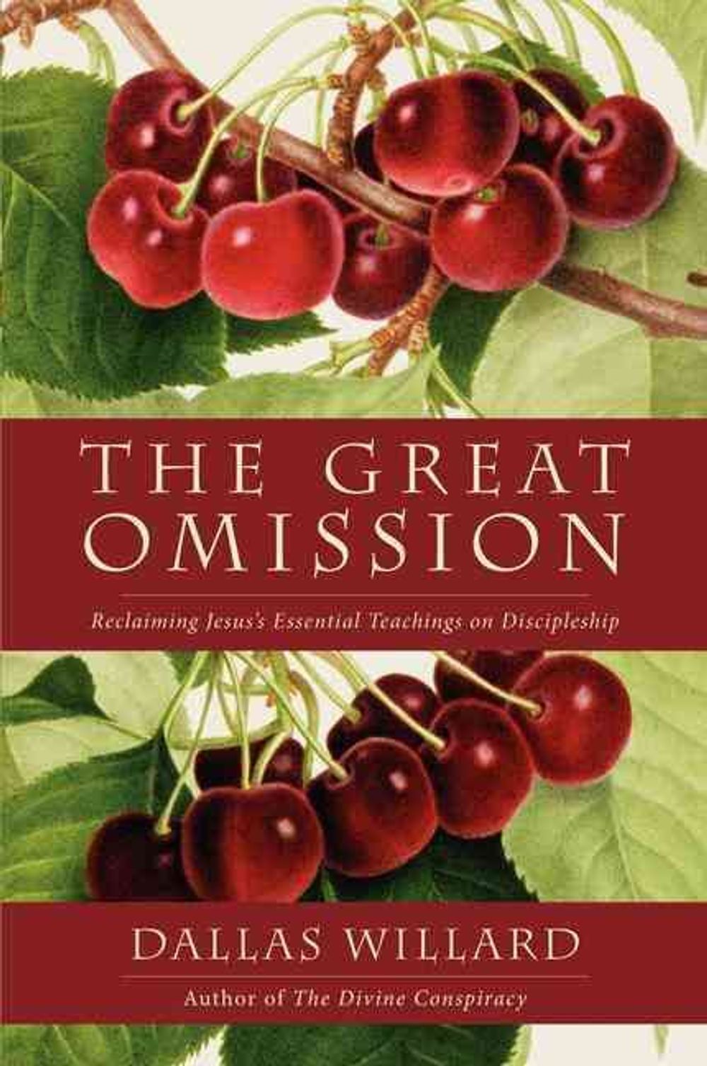 The Great Omission by Dallas Willard - ISBN: 9780062311757