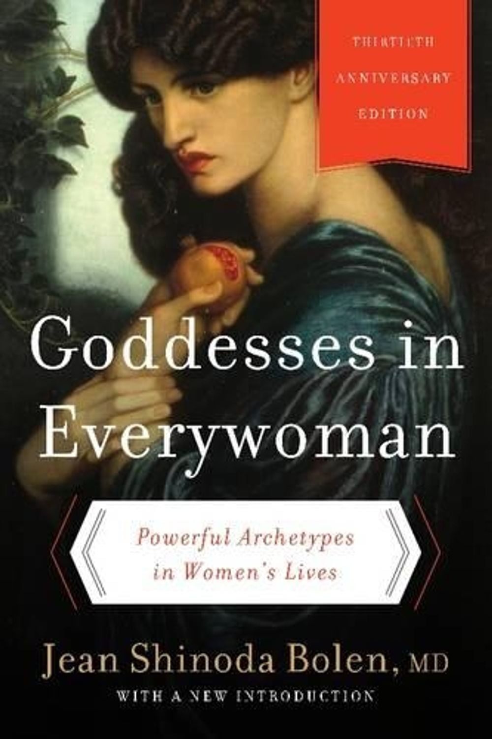 Goddesses in Everywoman: Thirtieth Anniversary Edition, 13th Edition by Jean Shinoda Bolen - ISBN: 9780062321121