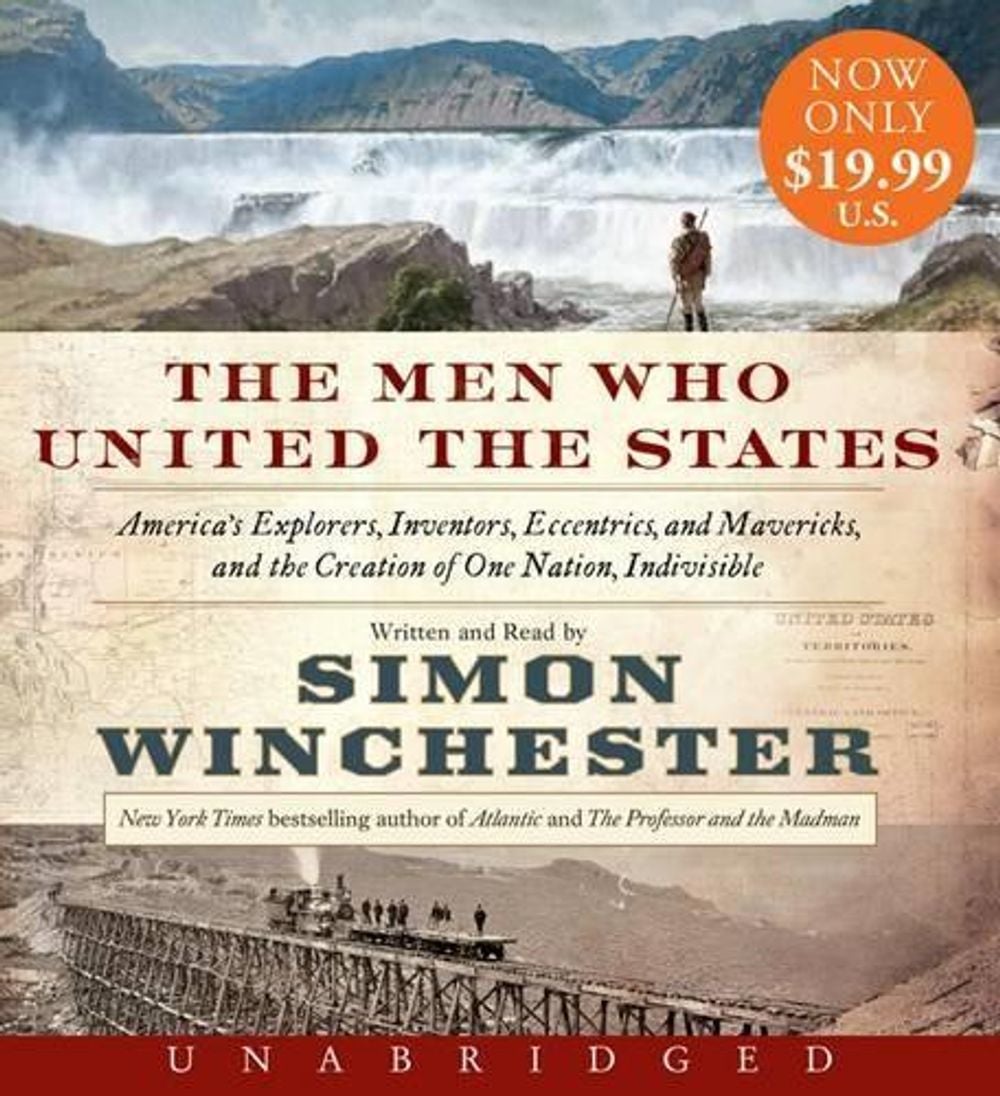 The Men Who United the States by Simon Winchester - ISBN: 9780062355638