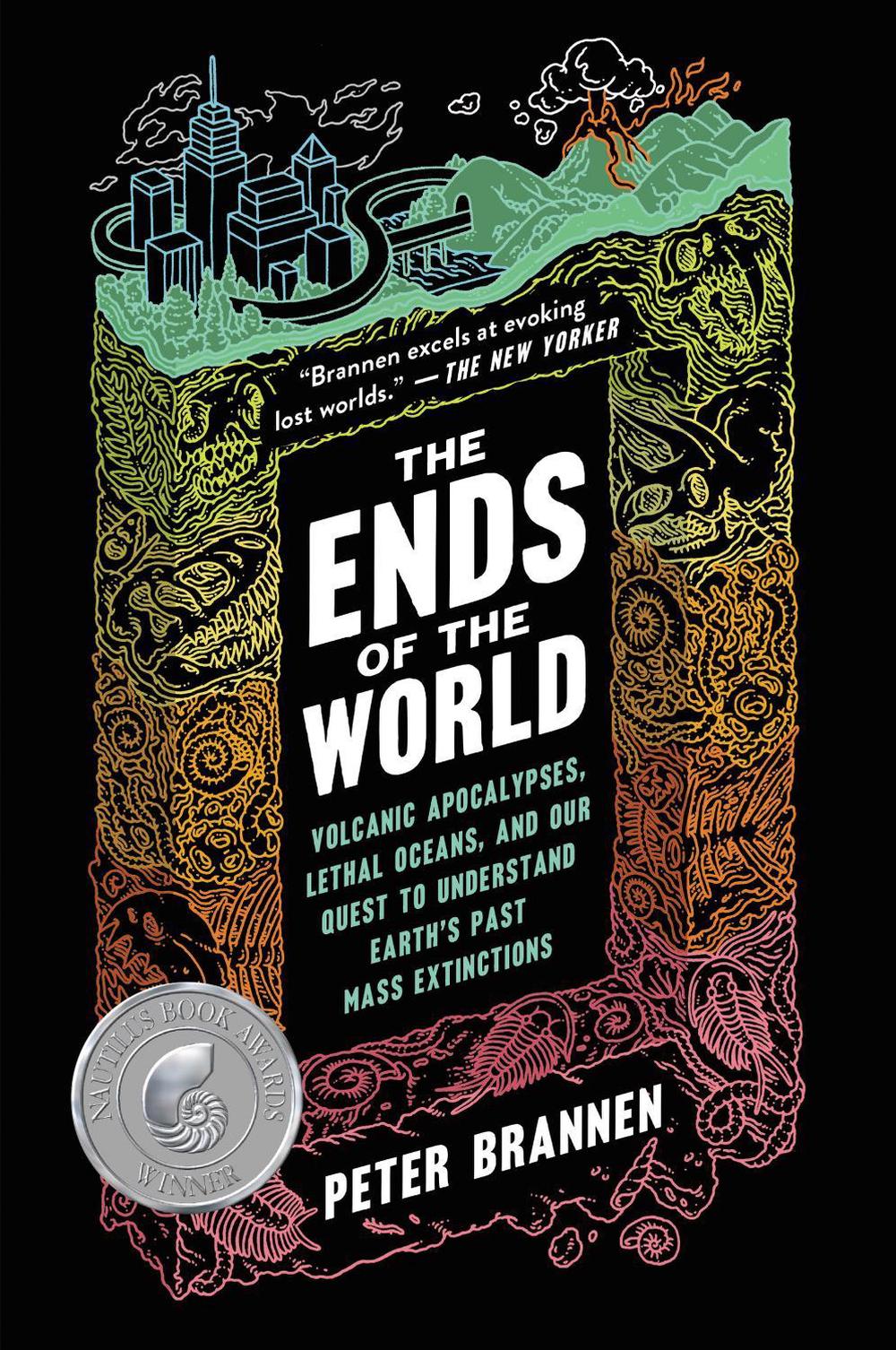 The Ends of the World by Peter Brannen - ISBN: 9780062364814