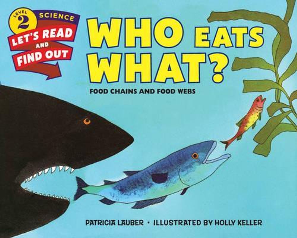Who Eats What? by Patricia Lauber - ISBN: 9780062382115