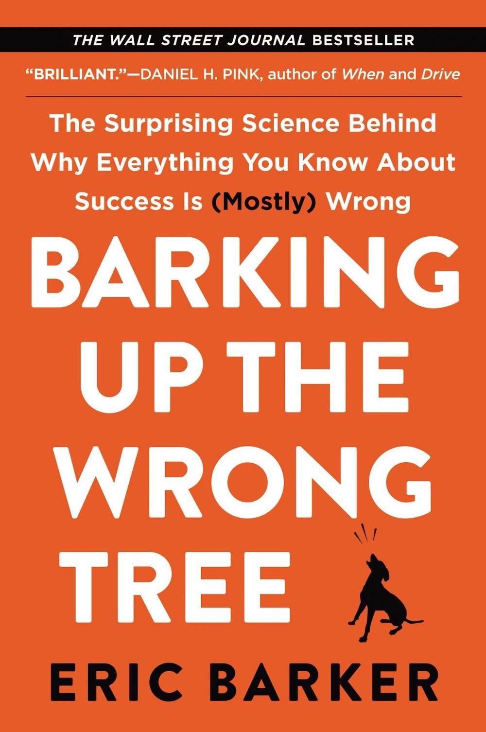 Barking Up the Wrong Tree by Eric Barker - ISBN: 9780062416056