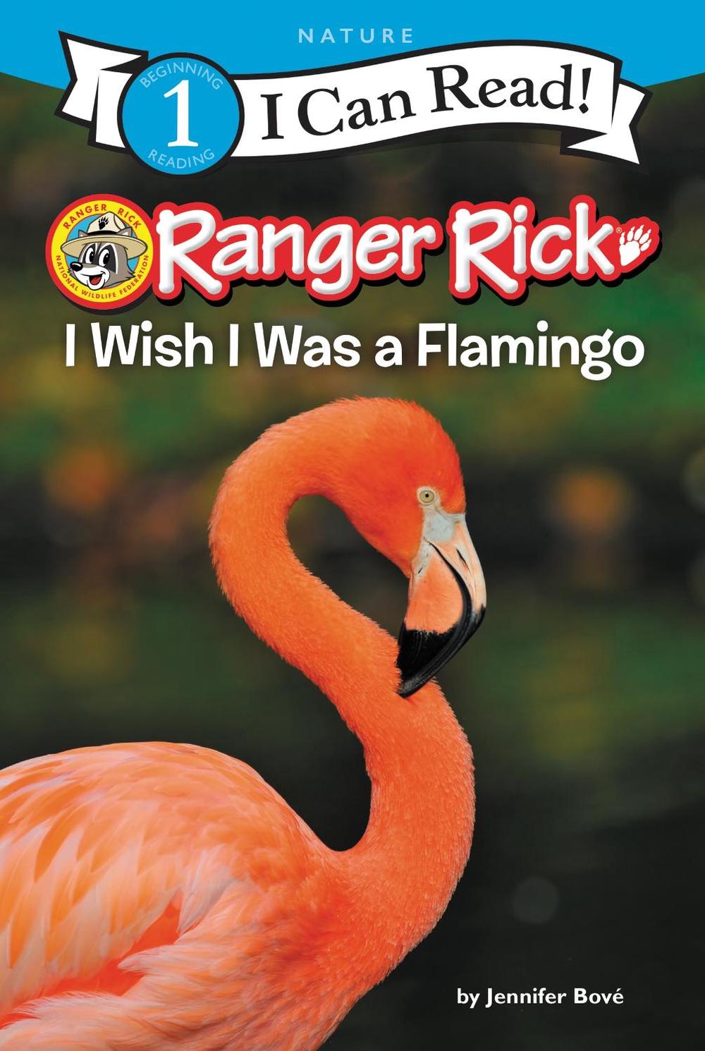 Ranger Rick: I Wish I Was a Flamingo, 9780062432346