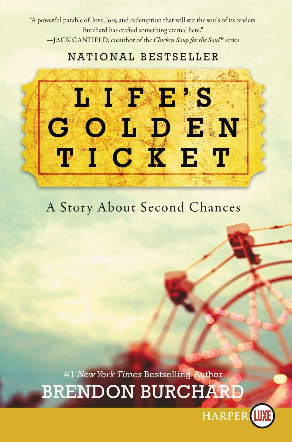 Life's Golden Ticket: A Story About Second Chances [Large Print], 9780062467201