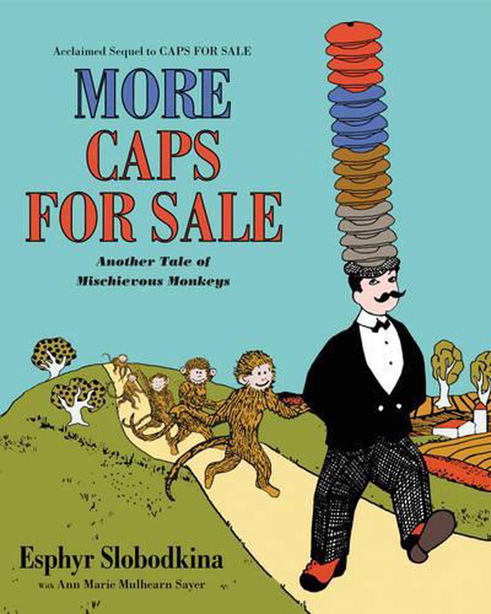 More Caps for Sale: Another Tale of Mischievous Monkeys by Esphyr