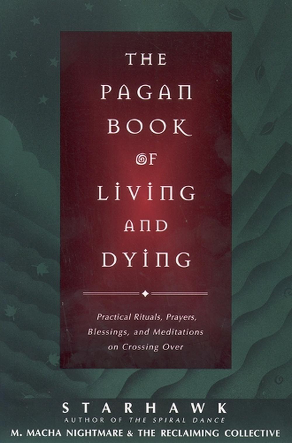 The Pagan Book of Living and Dying, 9780062515162