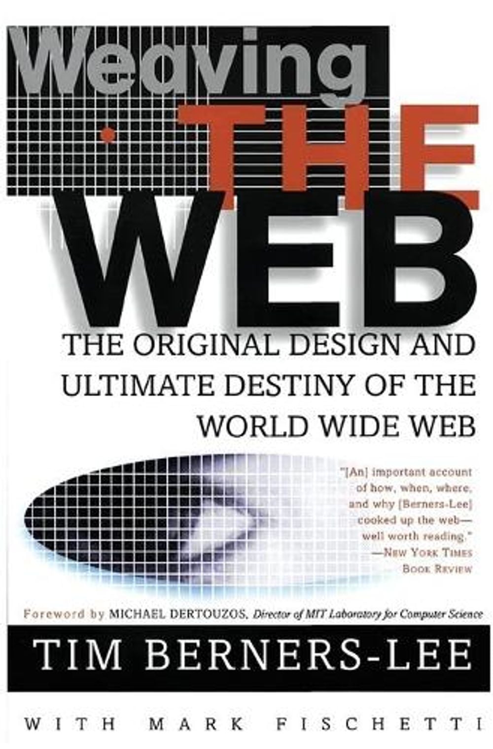 Weaving the Web by Berners-Lee T. - ISBN: 9780062515872