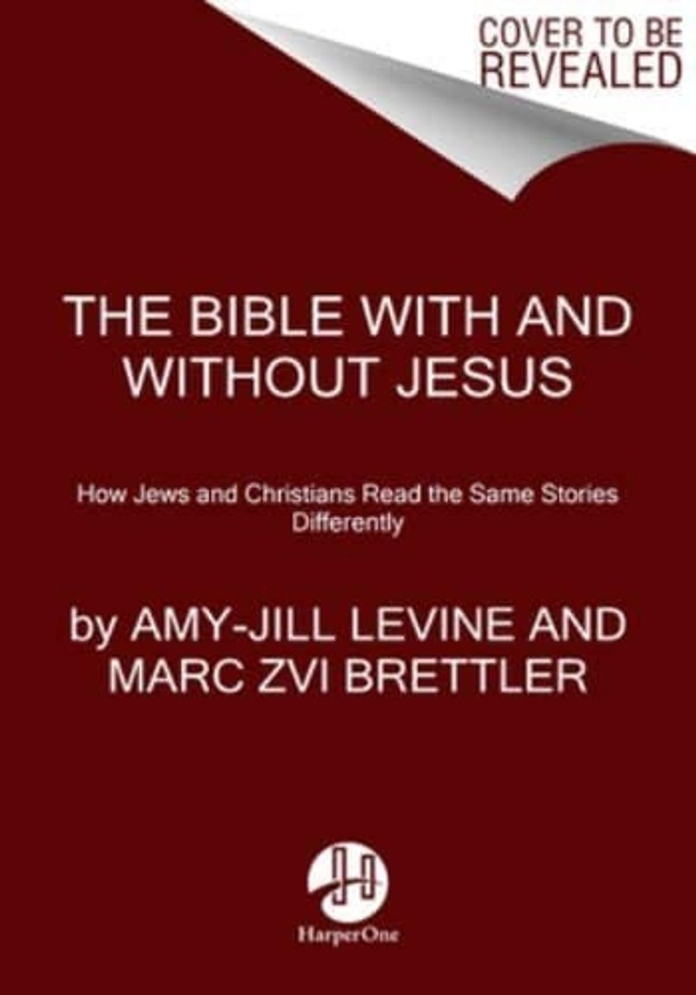 The Bible With And Without Jesus by Marc Zvi Brettler - ISBN: 9780062560162