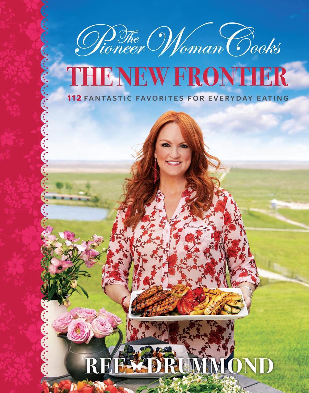 The Pioneer Woman Cooks—The New Frontier, 9780062561374