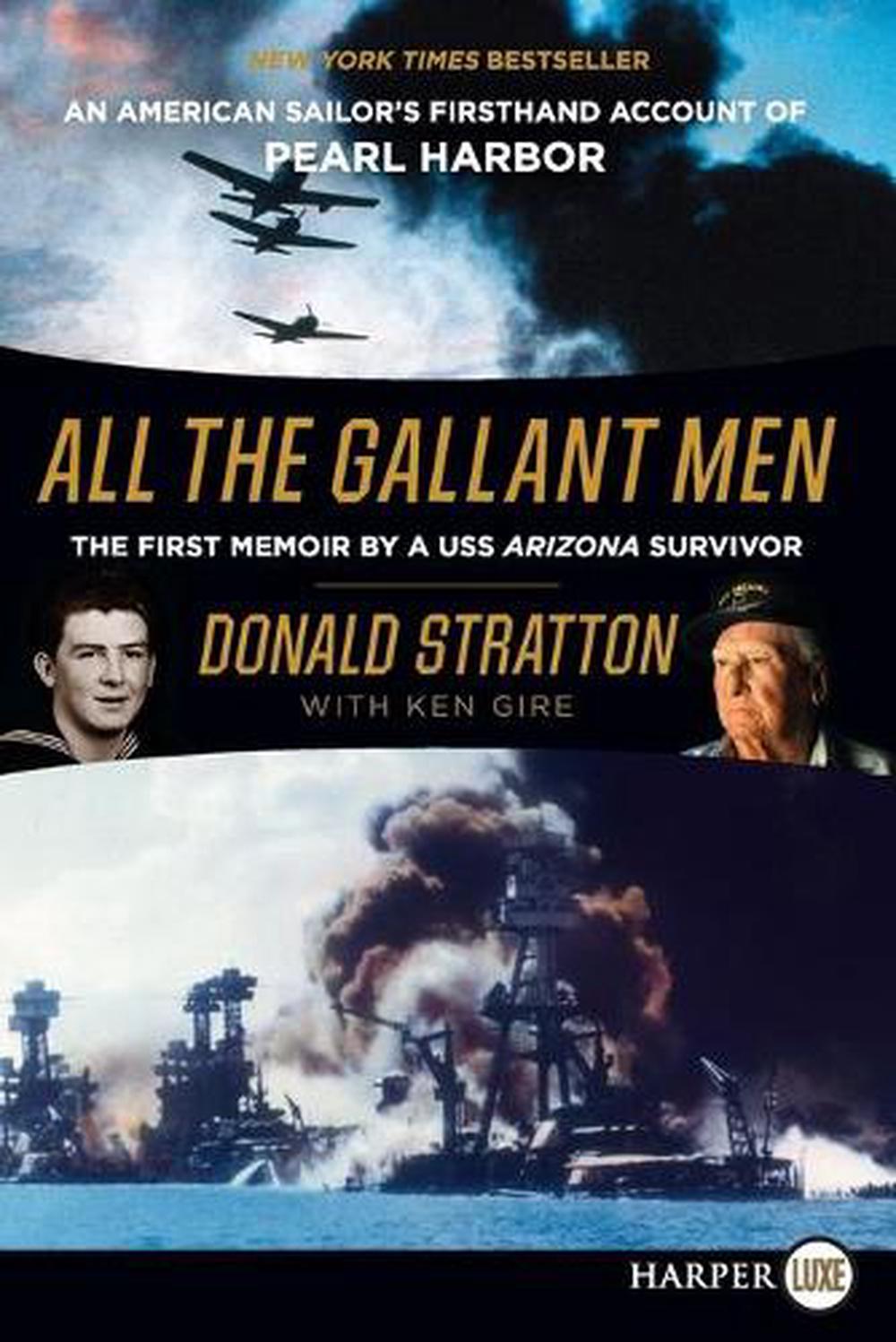 All the Gallant Men: An American Sailor's Firsthand Account of Pearl Harbor [Large Print] by Donald Stratton - ISBN: 9780062645791