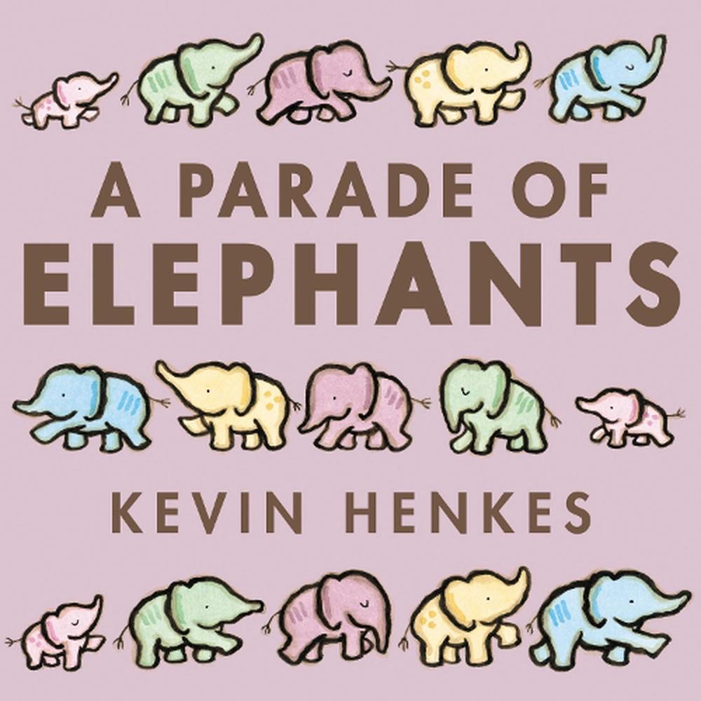 A Parade Of Elephants By Kevin Henkes Board Books 9780062668295 Buy Online At The Nile