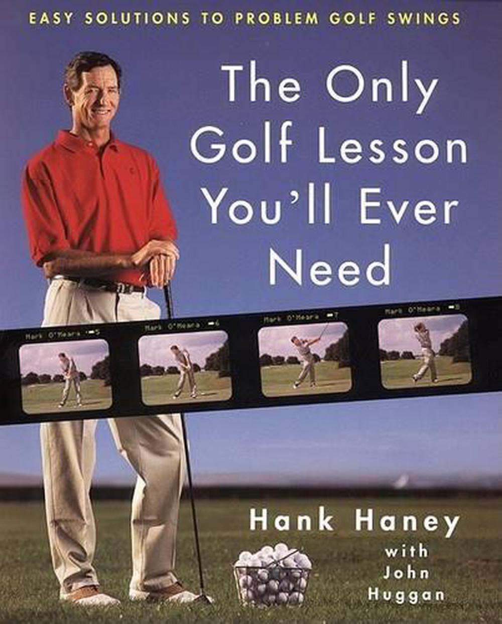 The Only Golf Lesson You'll Ever Need, 9780062702371