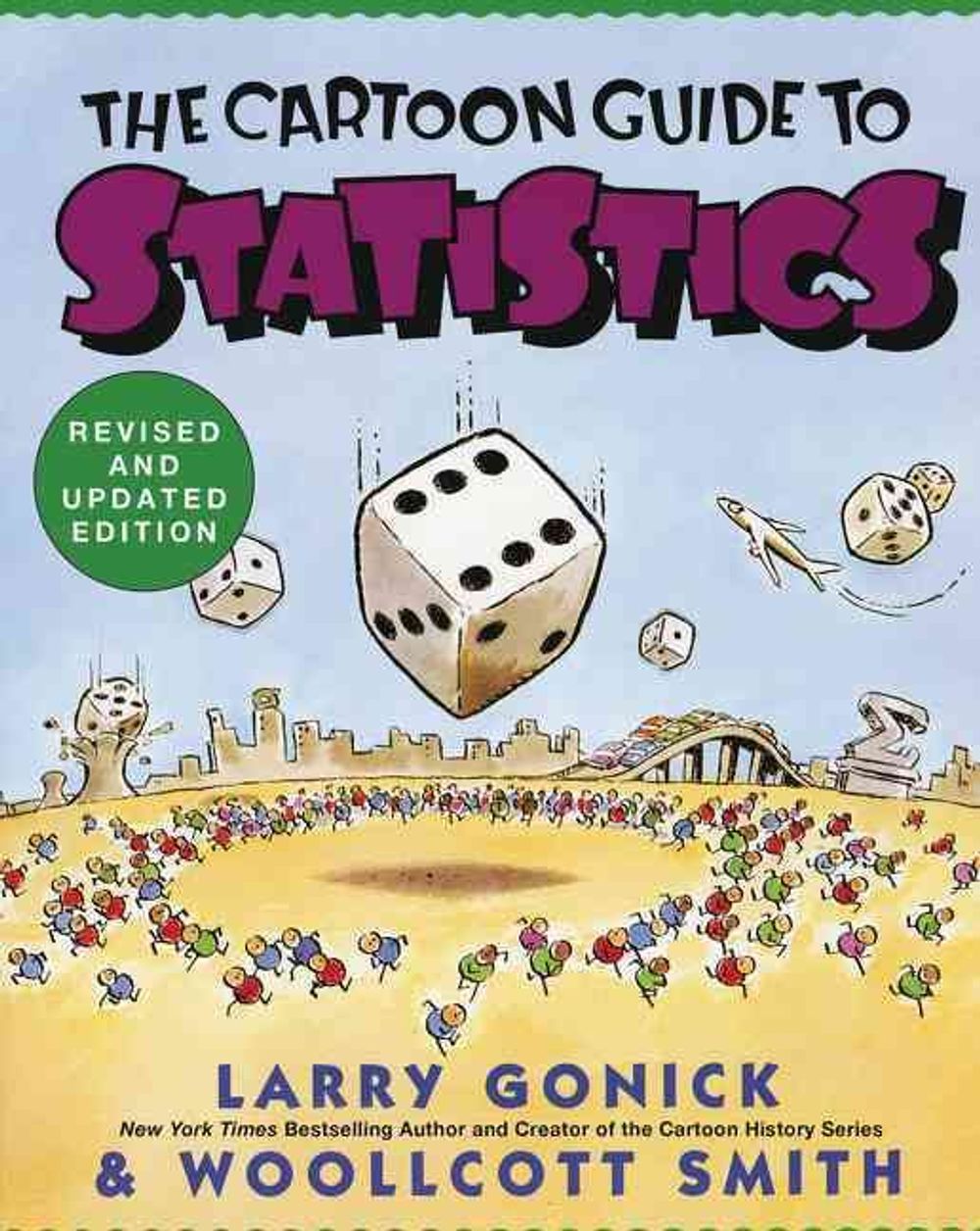 Cartoon Guide to Statistics by Larry Gonick - ISBN: 9780062731029