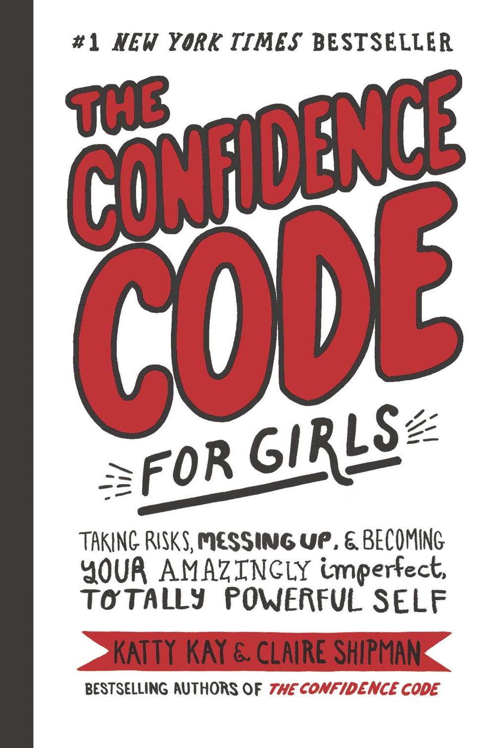 The Confidence Code for Girls, 9780062796981