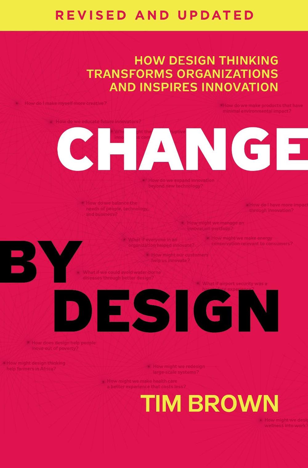 Change by Design, Revised and Updated by Tim Brown - ISBN: 9780062856623