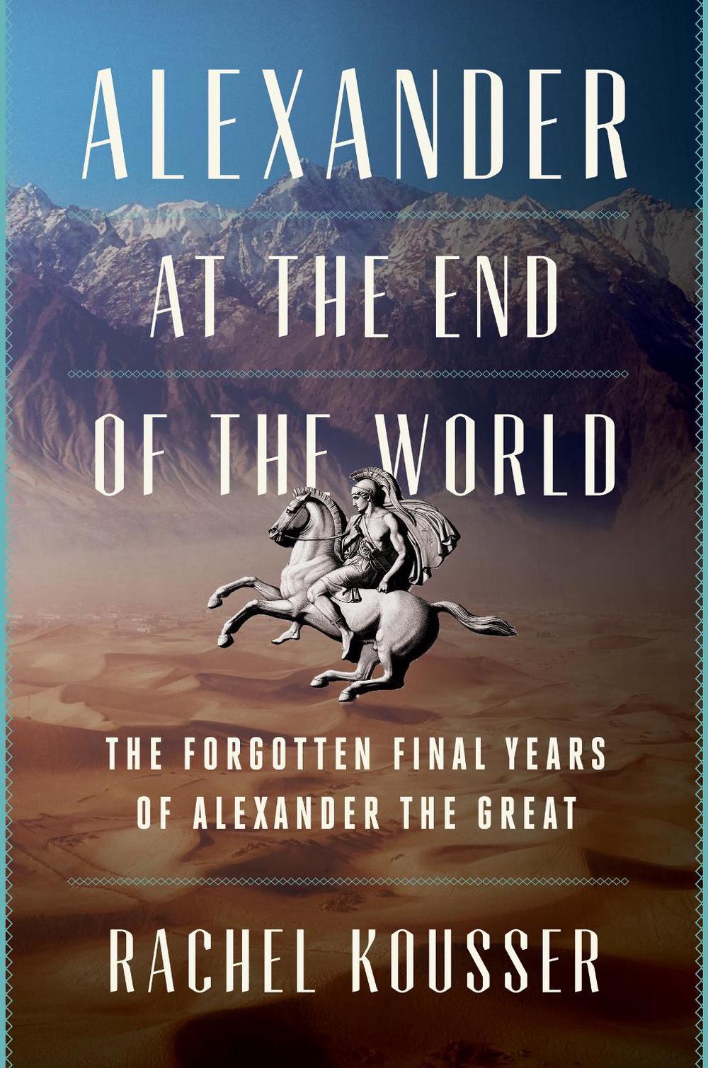 Alexander at the End of the World, 9780062869685