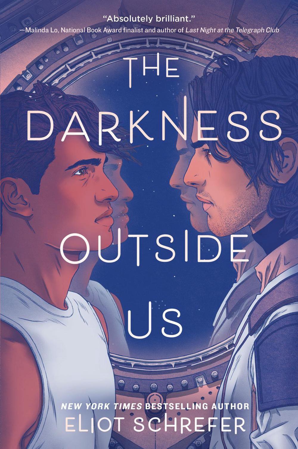 The Darkness Outside Us by Eliot Schrefer - ISBN: 9780062888235