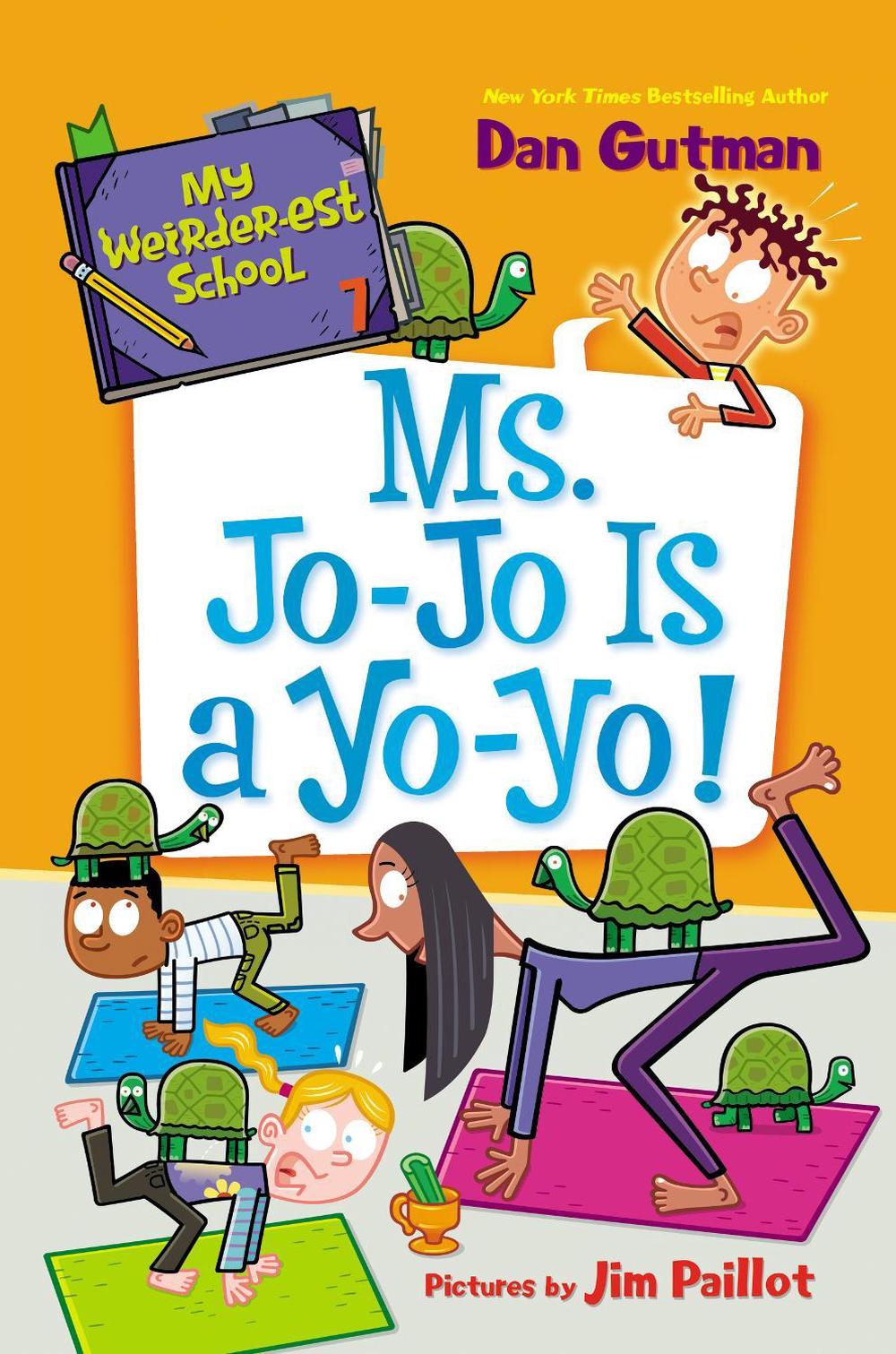 My Weirder-est School #7: Ms. Jo-Jo Is a Yo-Yo!, 9780062910400