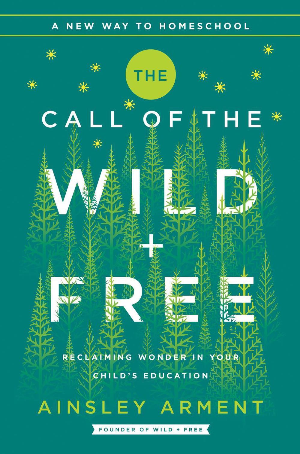 The Call of the Wild and Free, 9780062916518