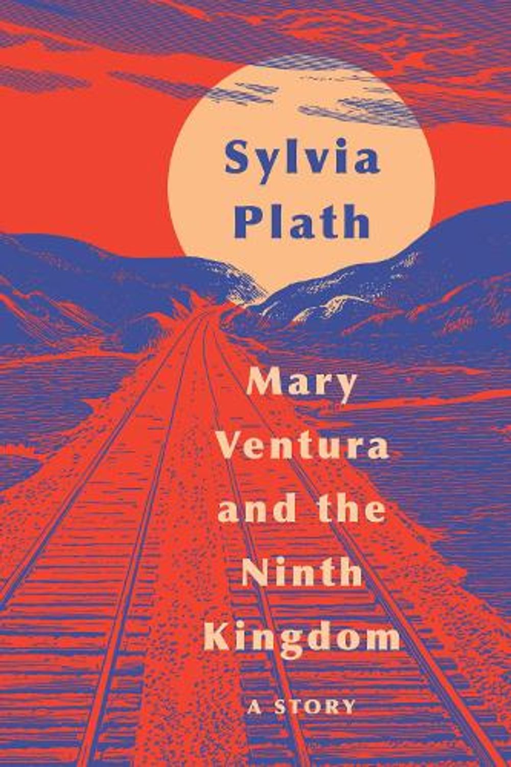 Mary Ventura and the Ninth Kingdom by Sylvia Plath, Paperback ...