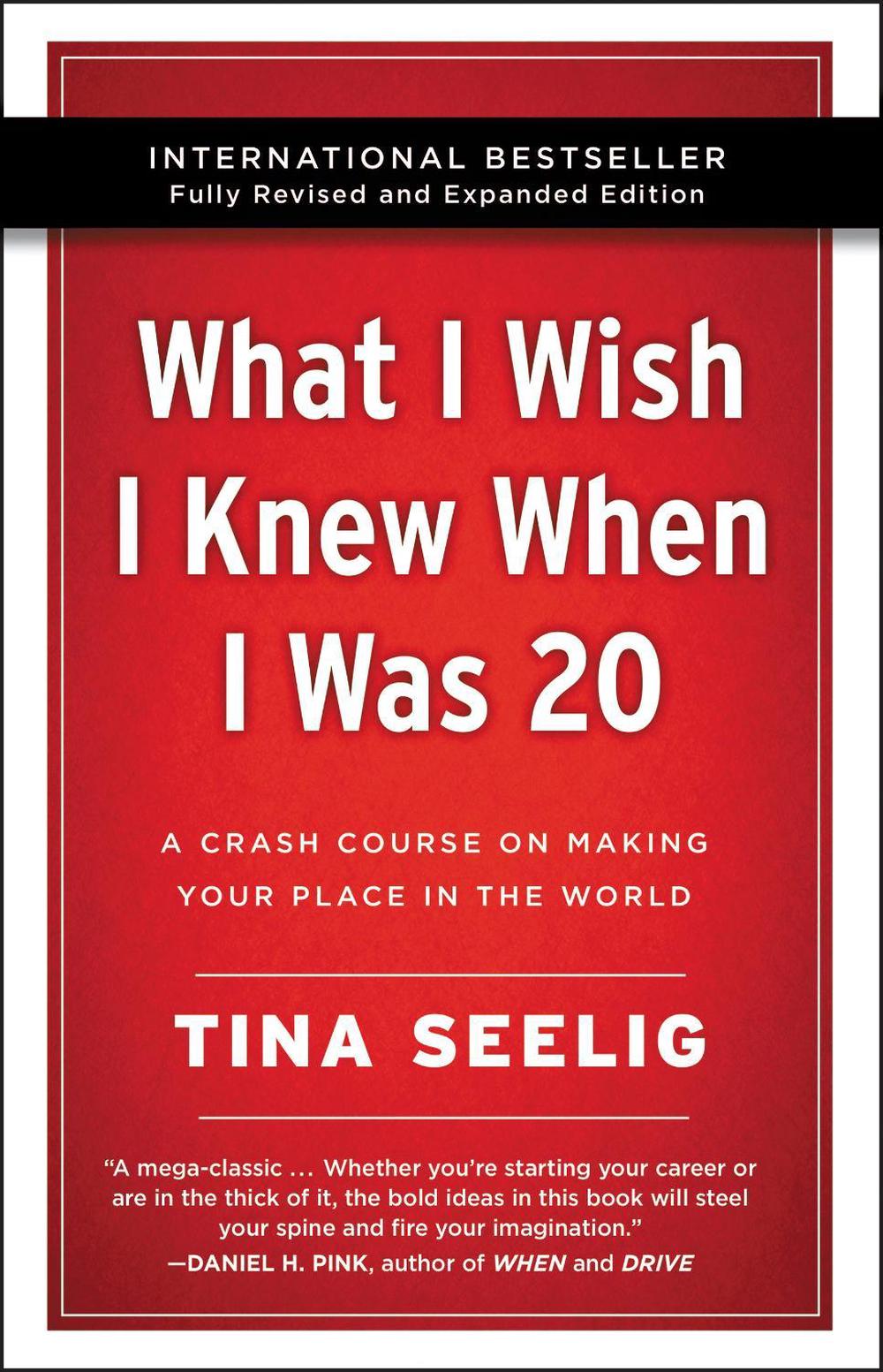 What I Wish I Knew When I Was 20 - 10th Anniversary Edition by Tina Seelig - ISBN: 9780062942586