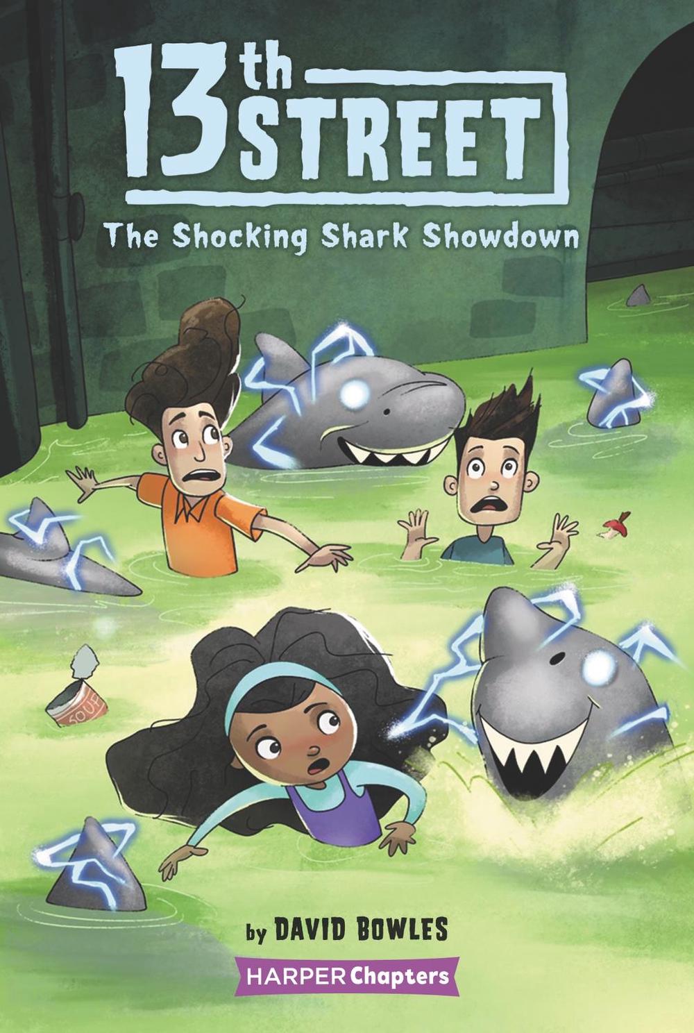 13th Street #4: The Shocking Shark Showdown by David Bowles - ISBN: 9780062947888