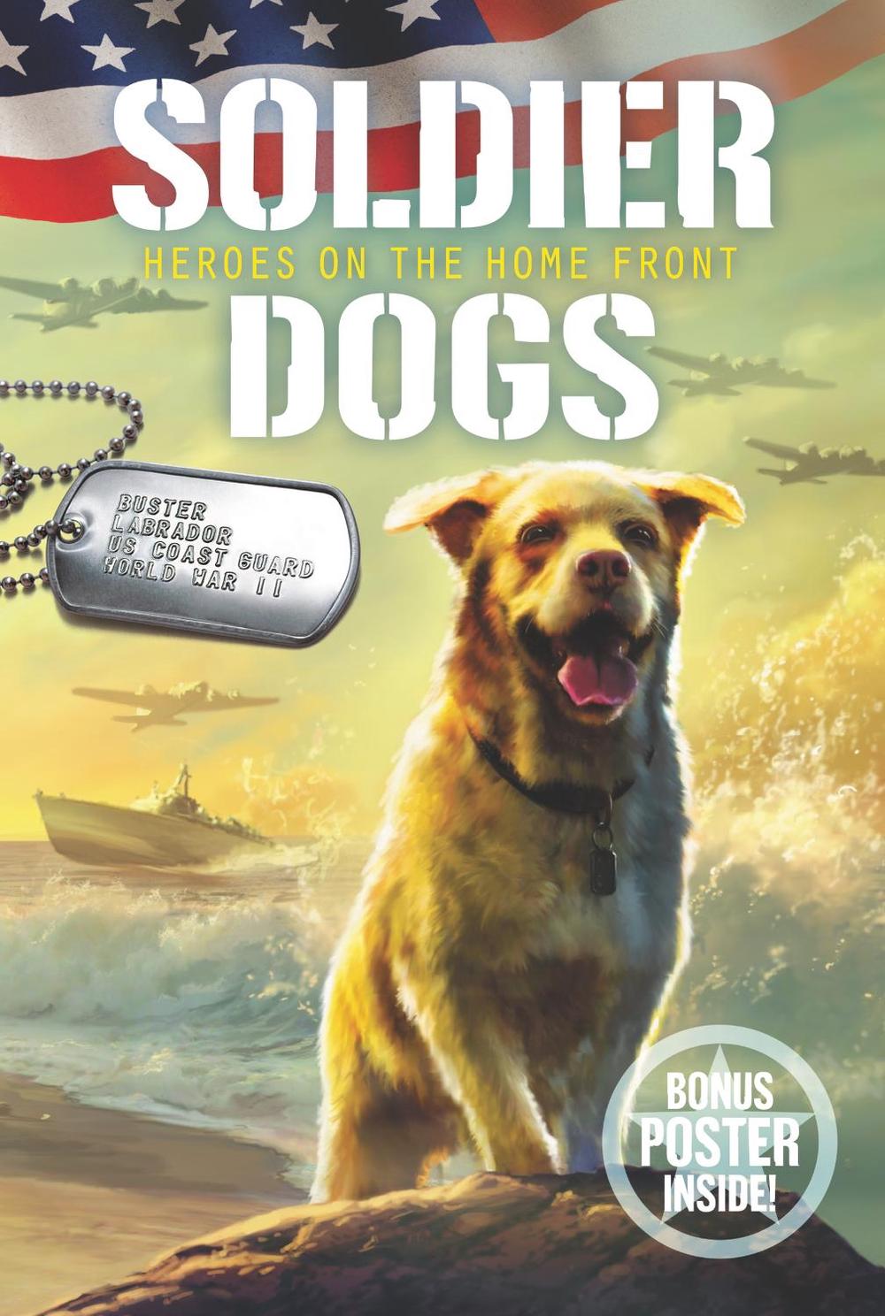 Soldier Dogs #6: Heroes on the Home Front, 9780062957979