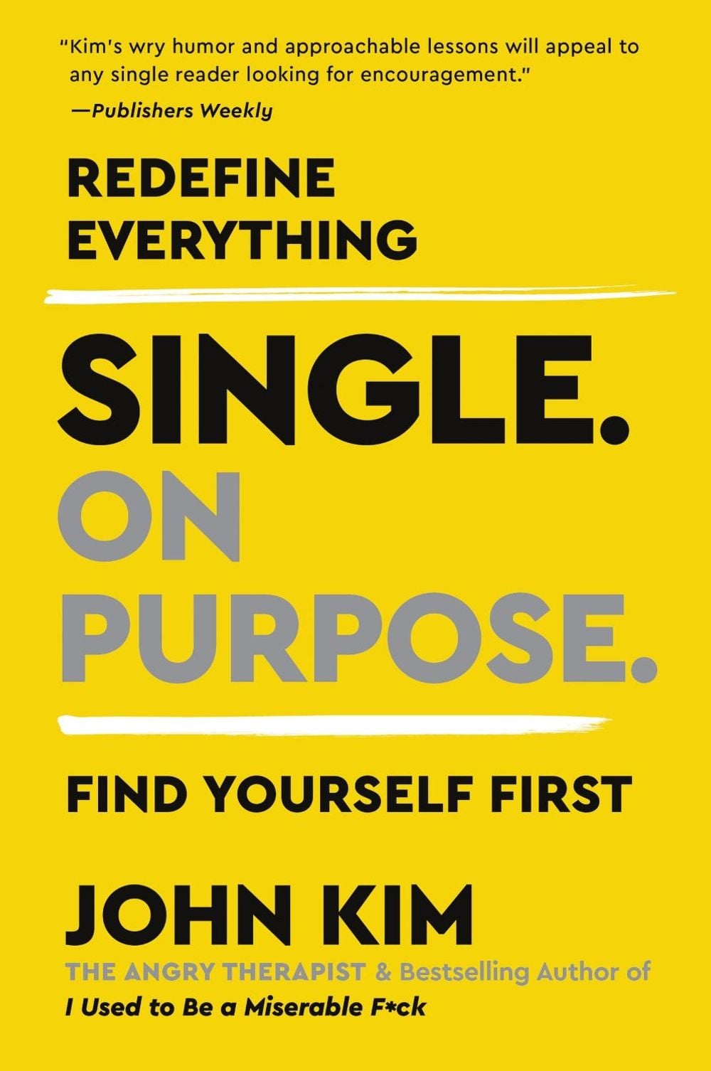 Single On Purpose by John Kim - ISBN: 9780062980748