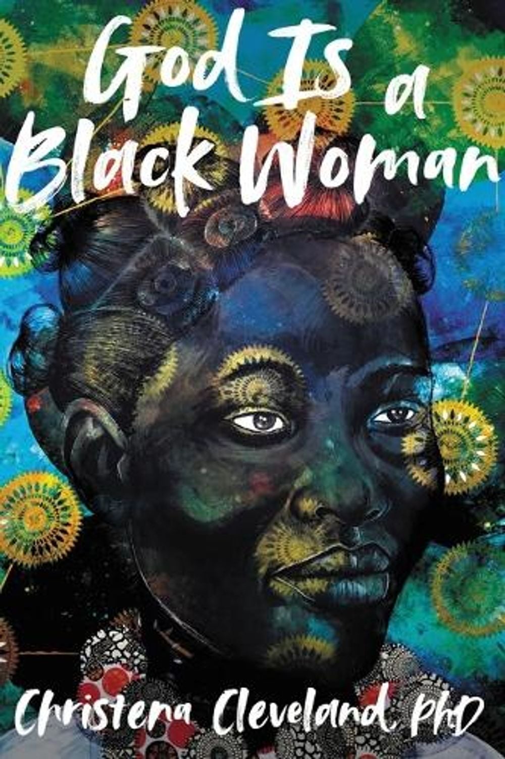 God Is a Black Woman by Christena Cleveland - ISBN: 9780062988799