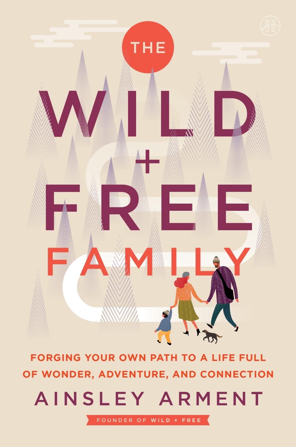 The Wild and Free Family, 9780062998248