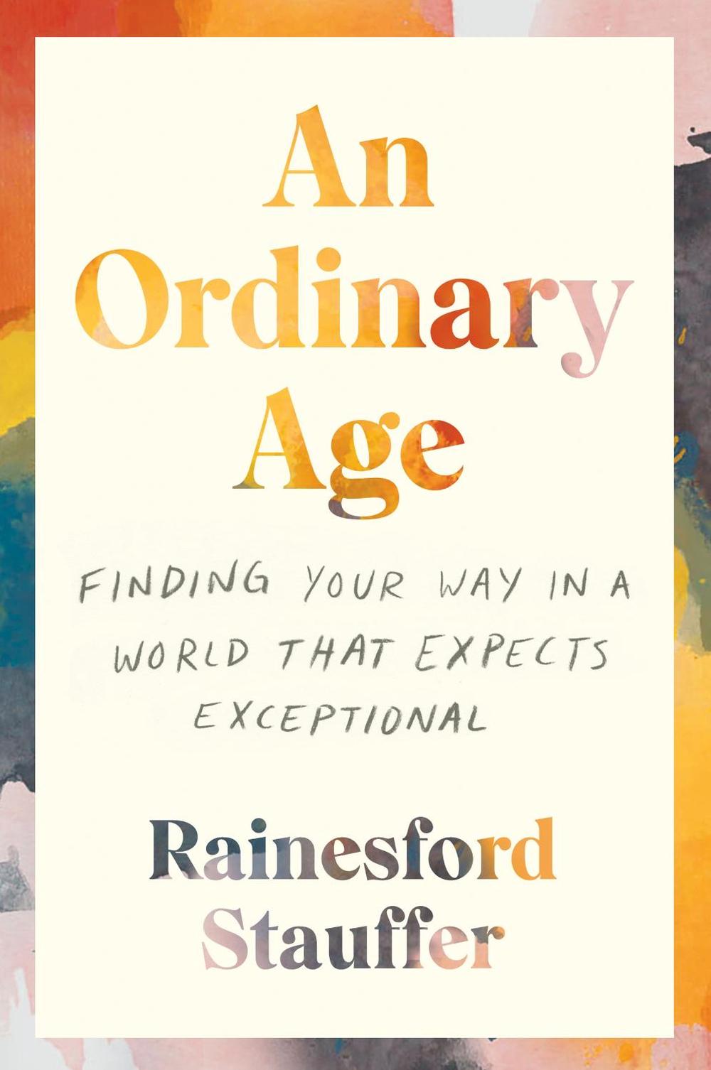 An Ordinary Age, 9780062998989