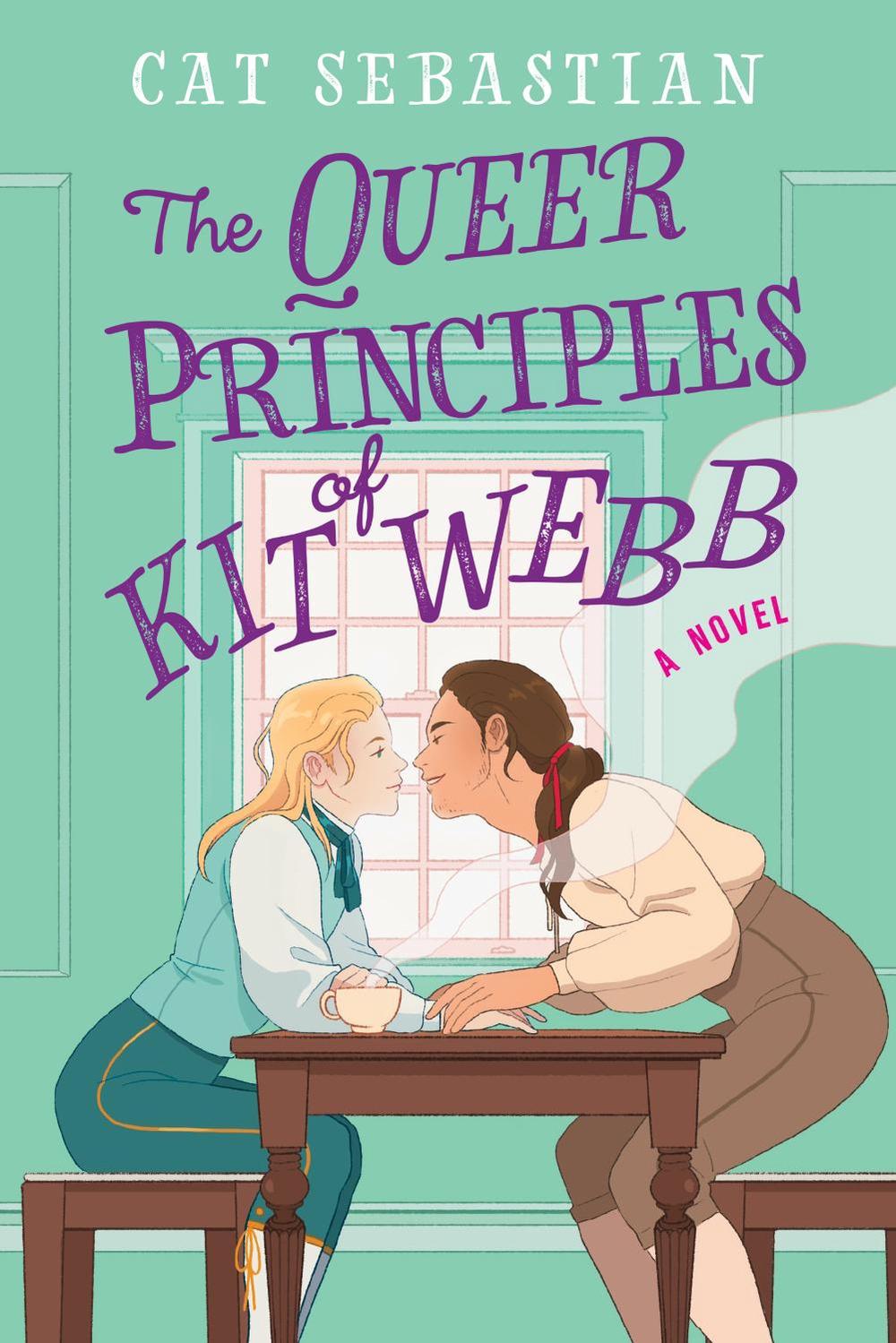 The Queer Principles Of Kit Webb by Cat Sebastian - ISBN: 9780063026216