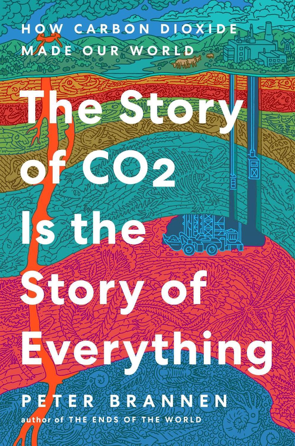 The Story of CO2 Is the Story of Everything, 9780063036987