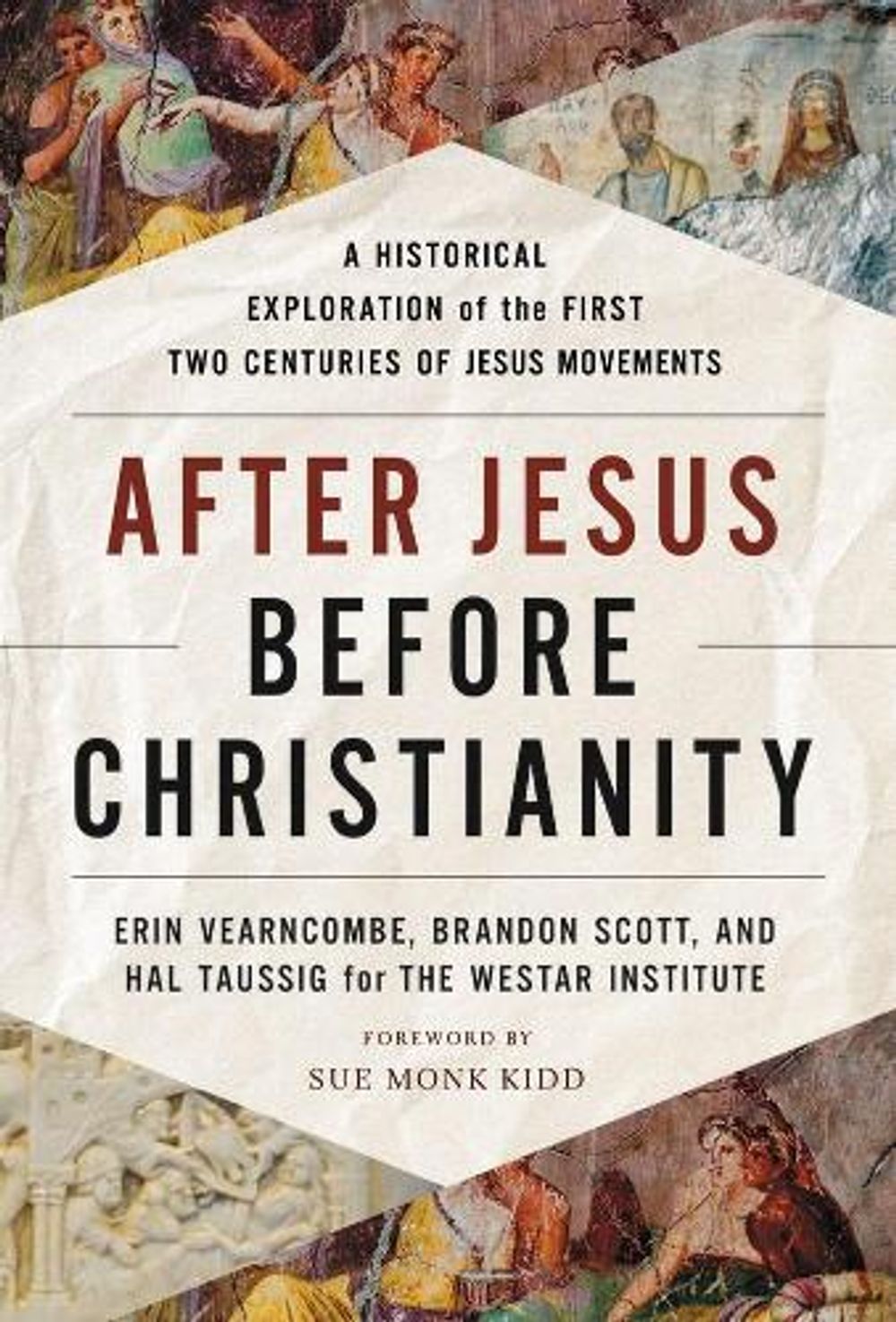 After Jesus, Before Christianity by The Westar Institute - ISBN: 9780063062153