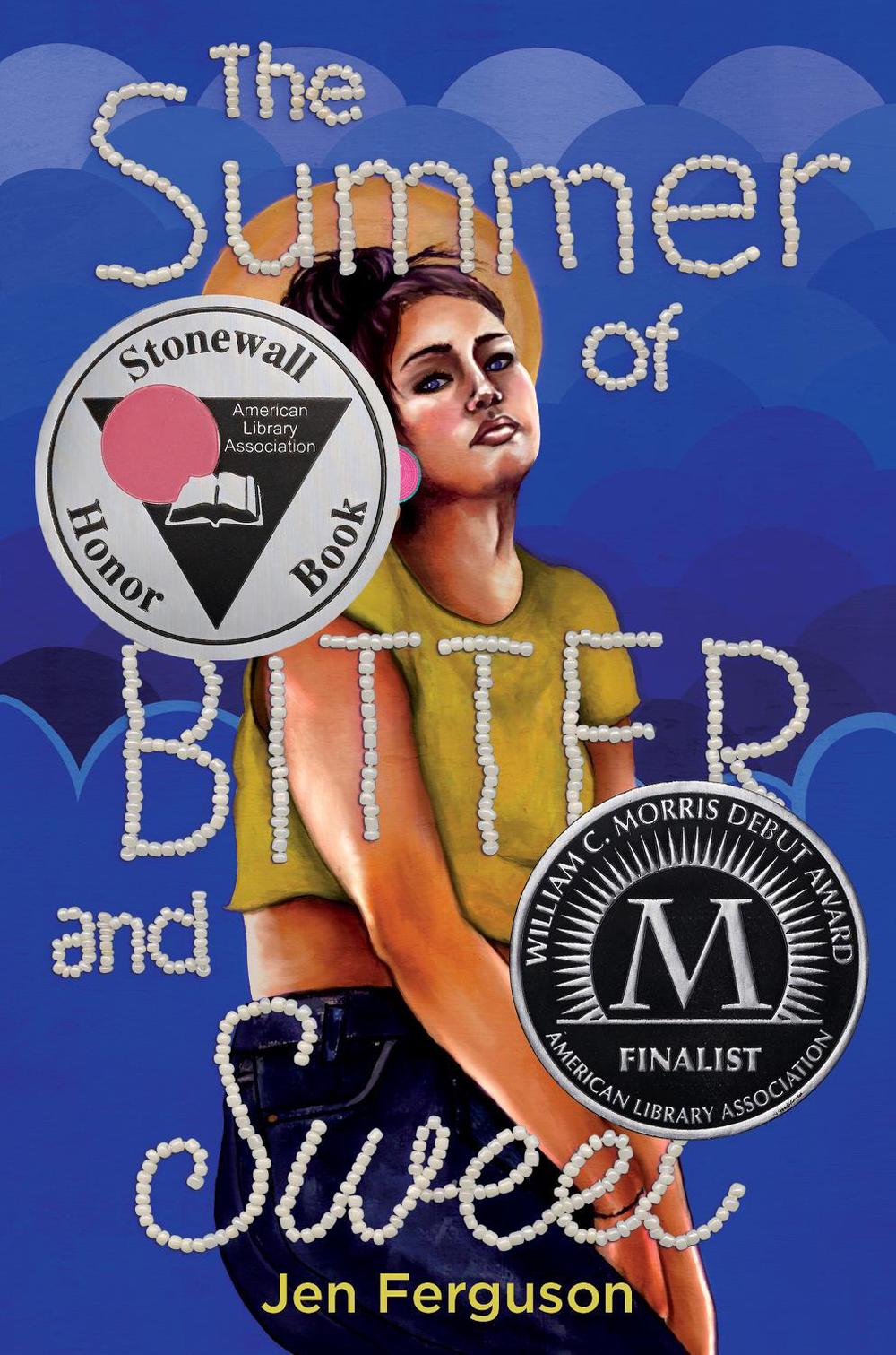 The Summer of Bitter and Sweet by Jen Ferguson - ISBN: 9780063086166