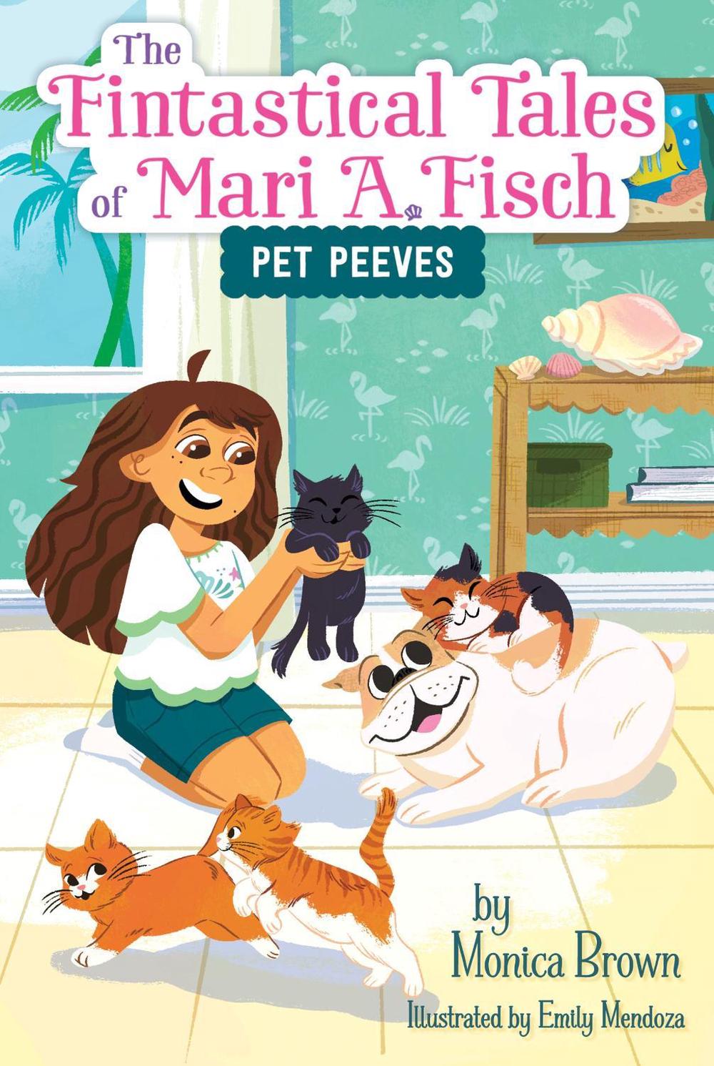 The Fintastical Tales of Mari A. Fisch #3: Pet Peeves, 9780063116337