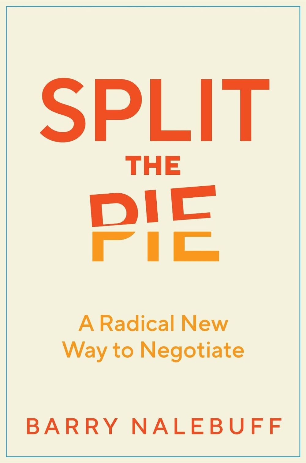 Split the Pie by Barry Nalebuff - ISBN: 9780063135482