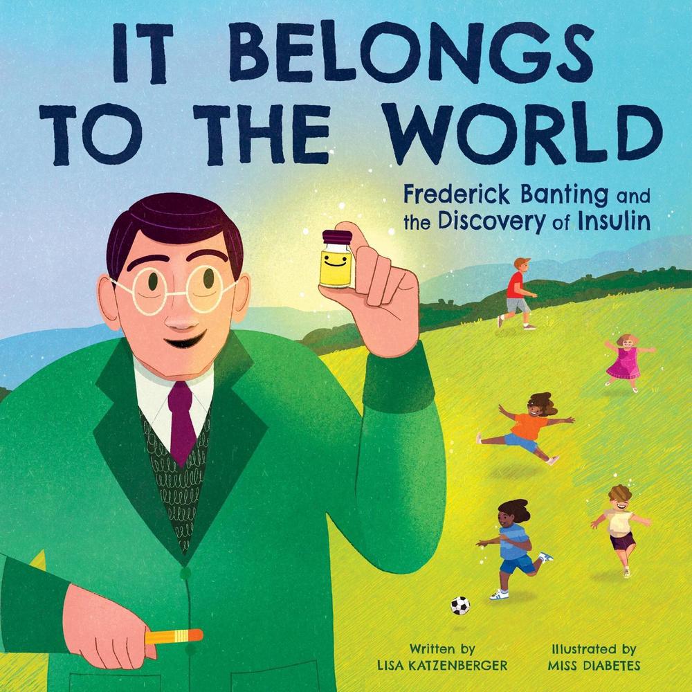 It Belongs to the World: Frederick Banting and the Discovery of Insulin, 9780063236677