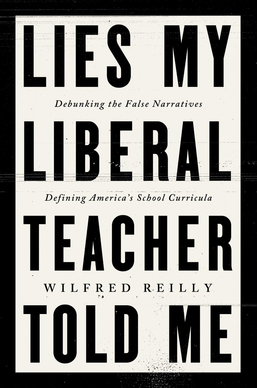 Lies My Liberal Teacher Told Me, 9780063265974