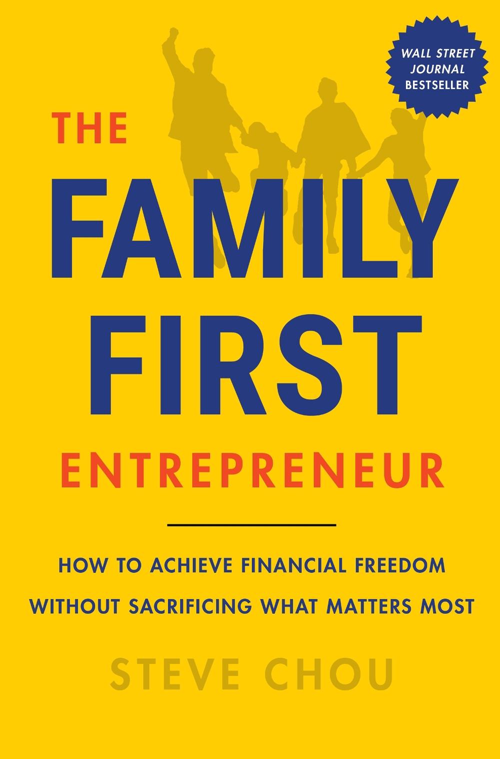 The Family-First Entrepreneur by Steve Chou - ISBN: 9780063267152