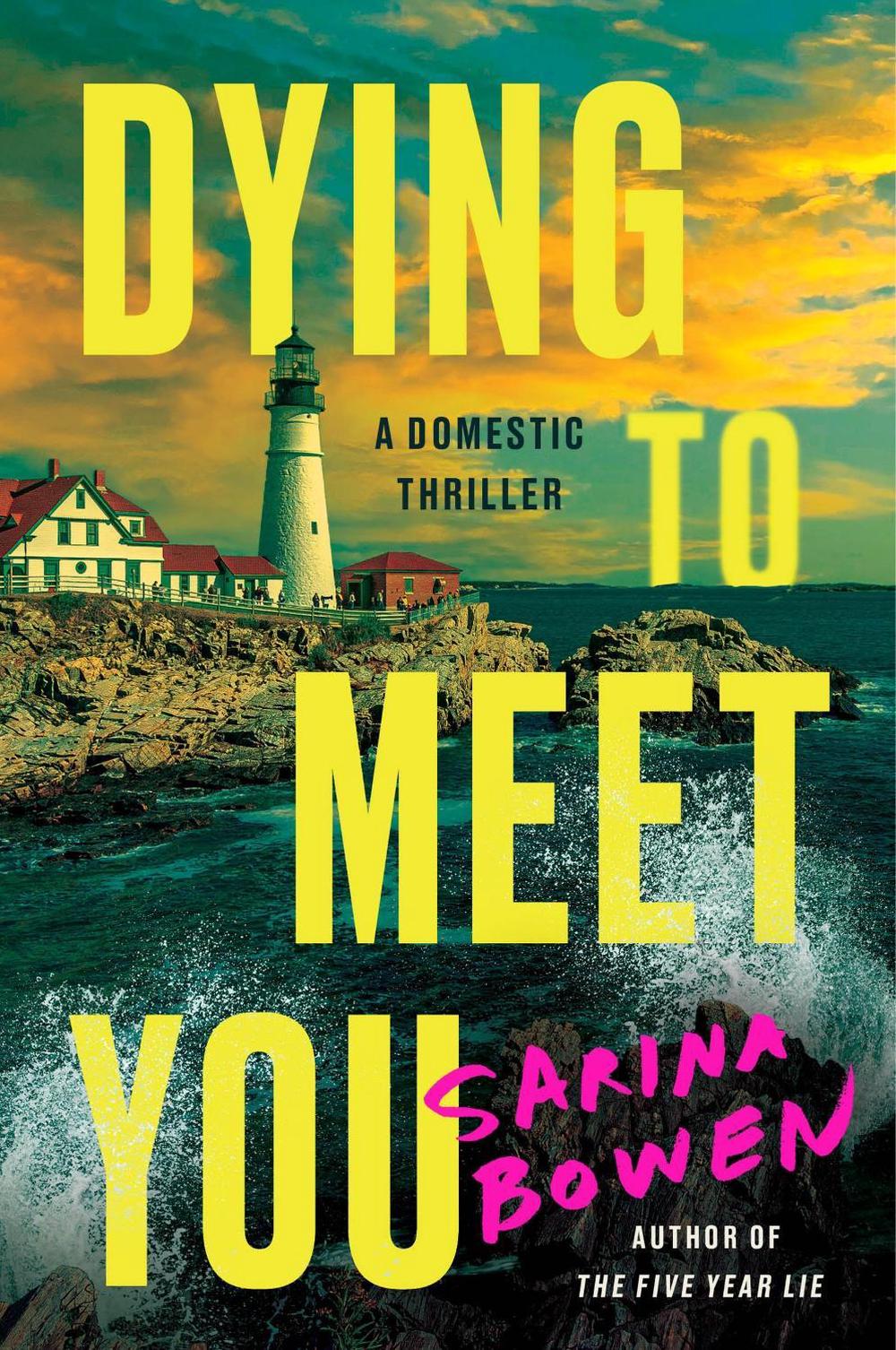 Dying to Meet You by Sarina Bowen - ISBN: 9780063280649