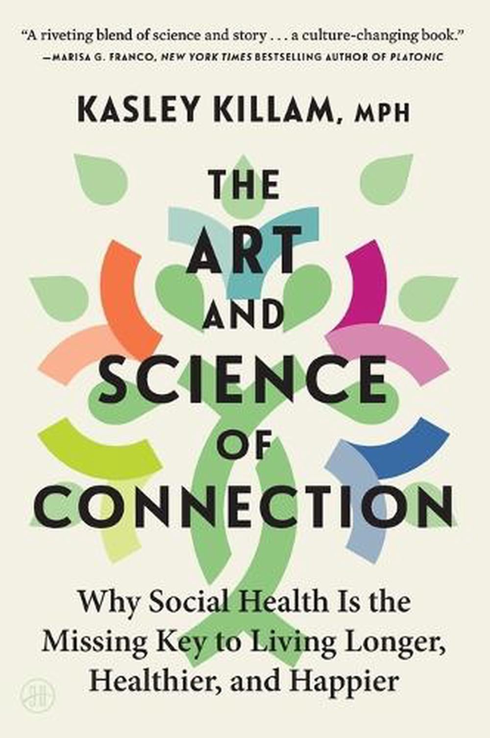 The Art and Science of Connection by Kasley Killam - ISBN: 9780063289123