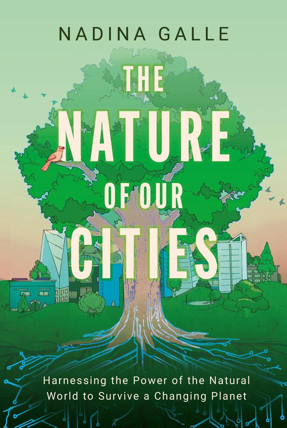 Nature of Our Cities, The, 9780063322615