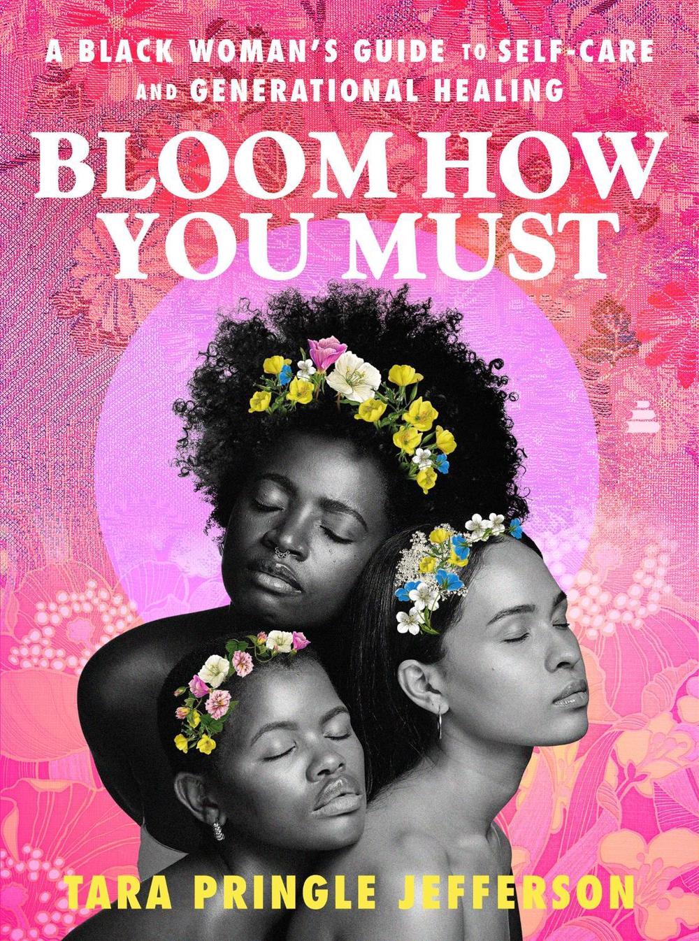 Bloom How You Must, 9780063377875