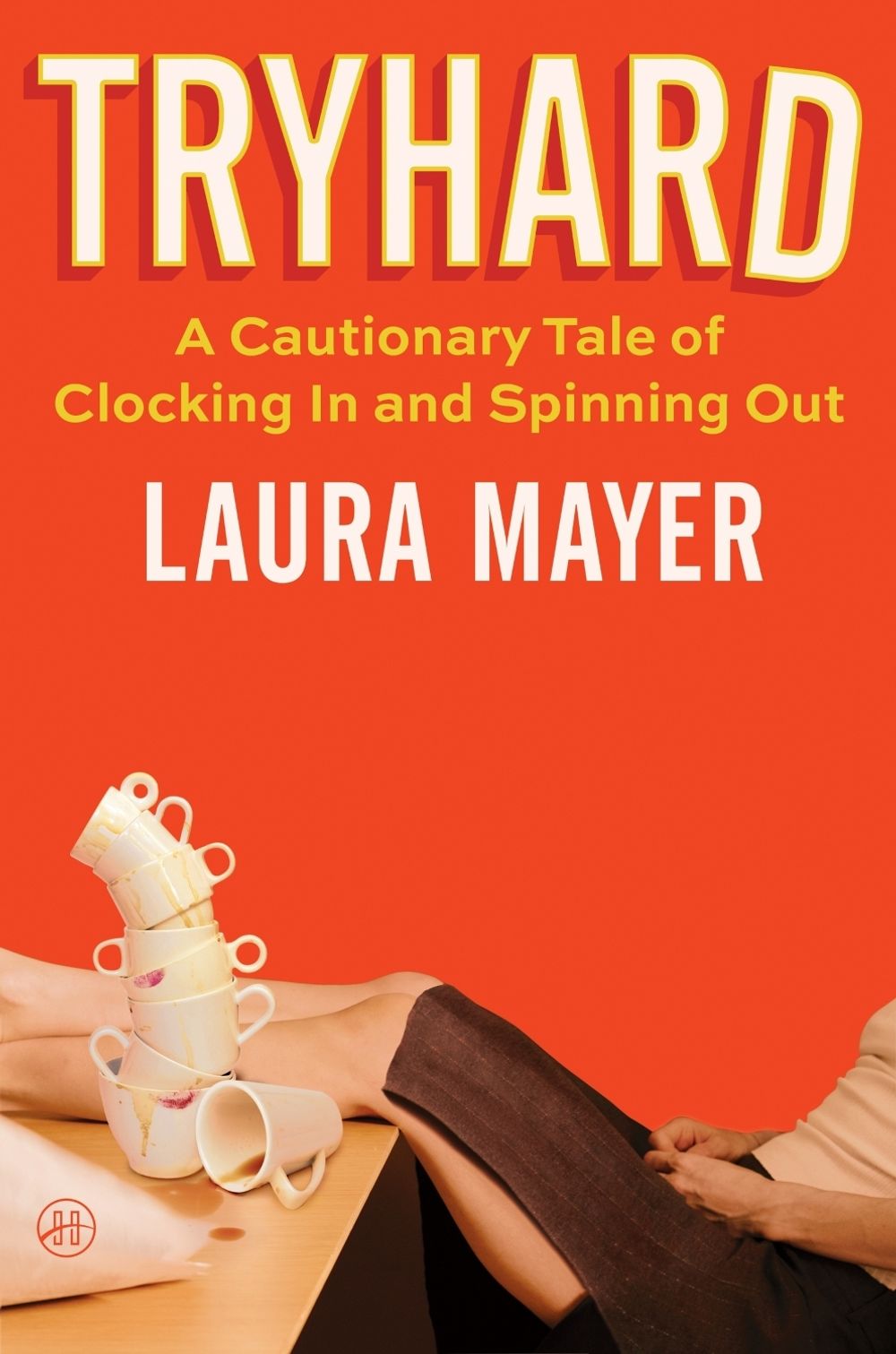 Tryhard by Laura Mayer - ISBN: 9780063380509