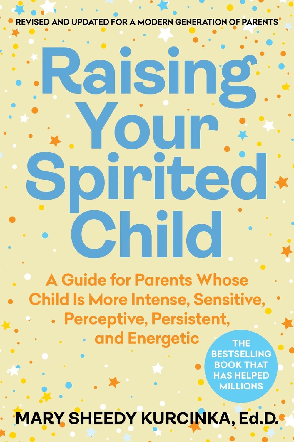 Raising Your Spirited Child, Fourth Edition, 9780063413771