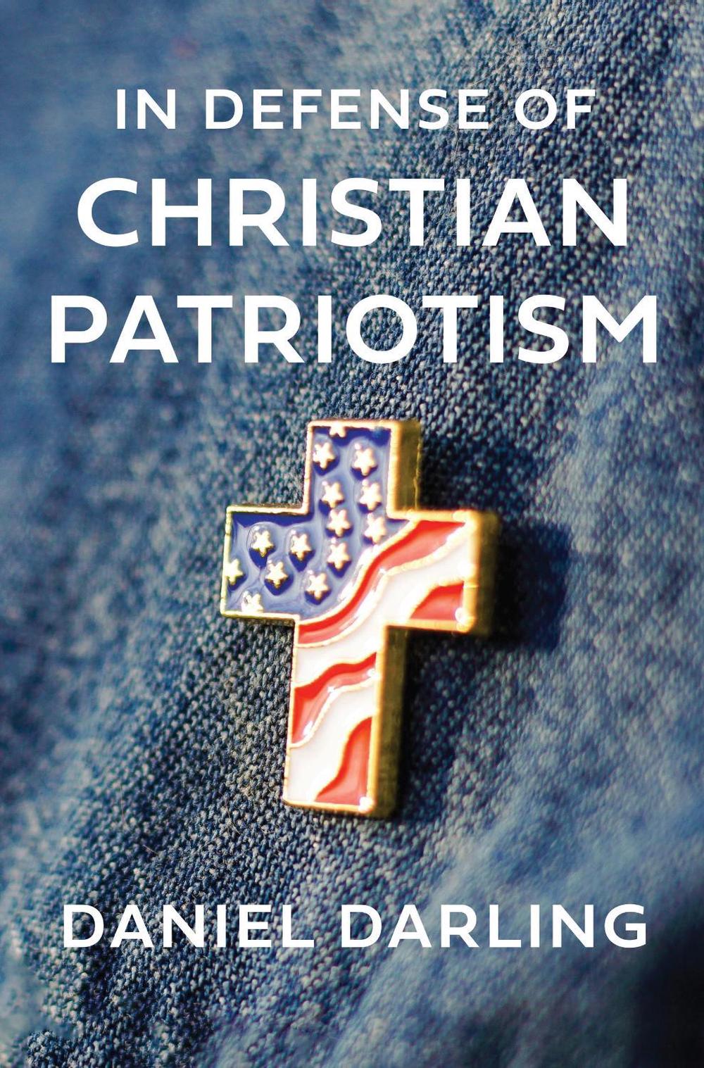 In Defense of Christian Patriotism, 9780063413948
