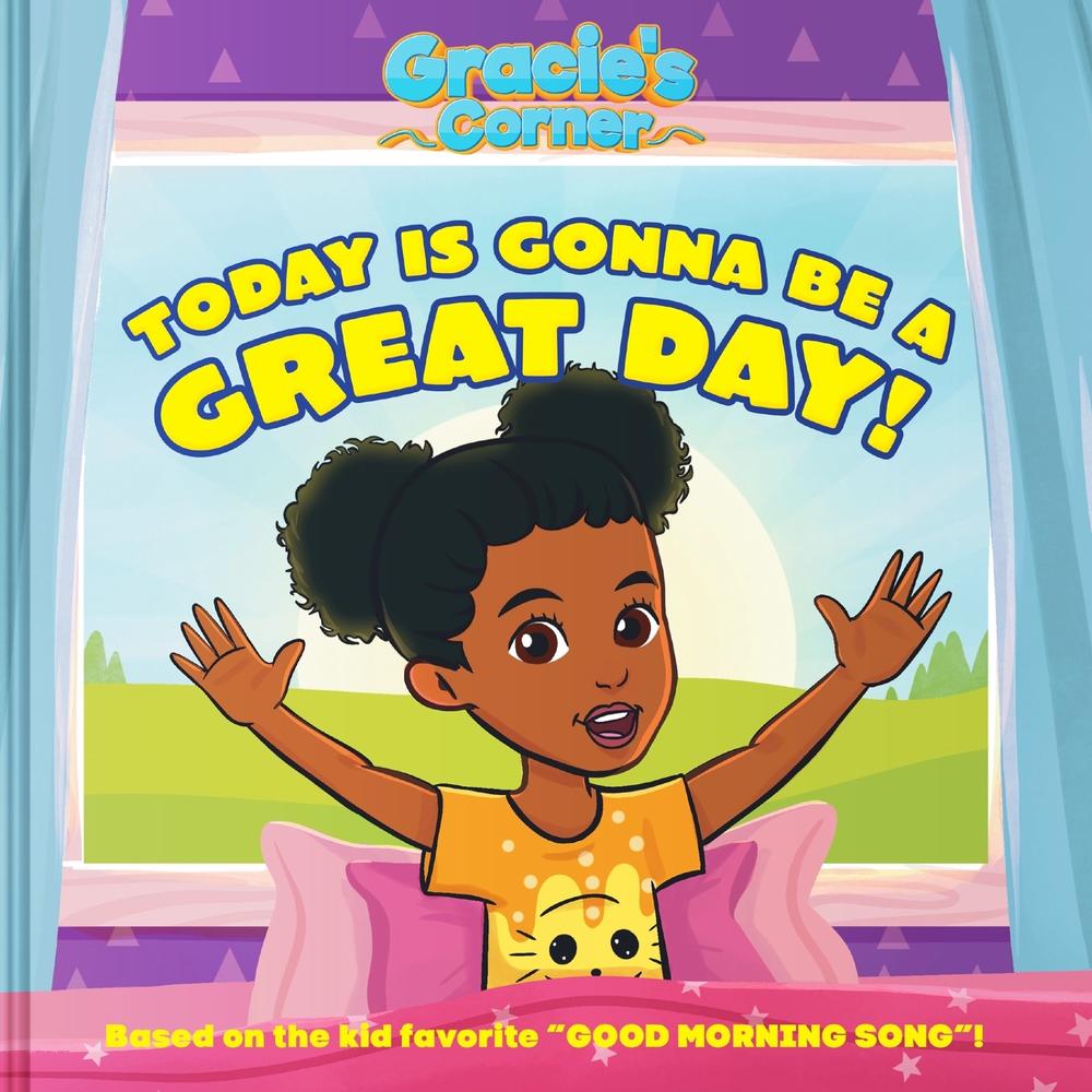 Gracie’s Corner: Today Is Gonna Be a Great Day!, 9780063416550