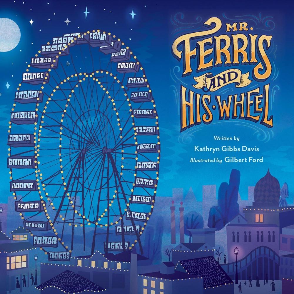 Mr. Ferris and His Wheel, 9780063452039